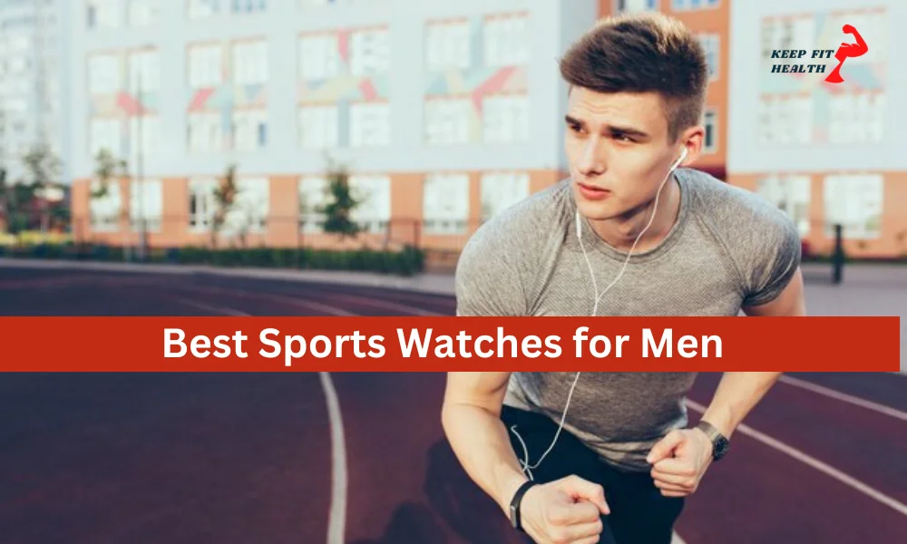 Best Sports Watches for Men