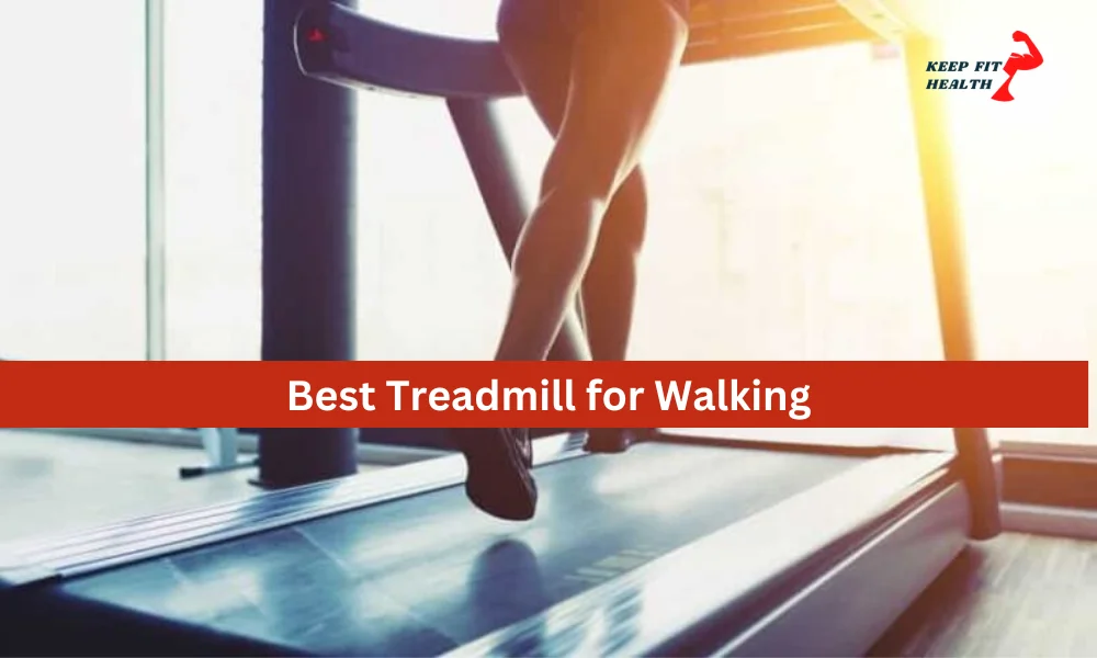 Best Treadmill for Walking