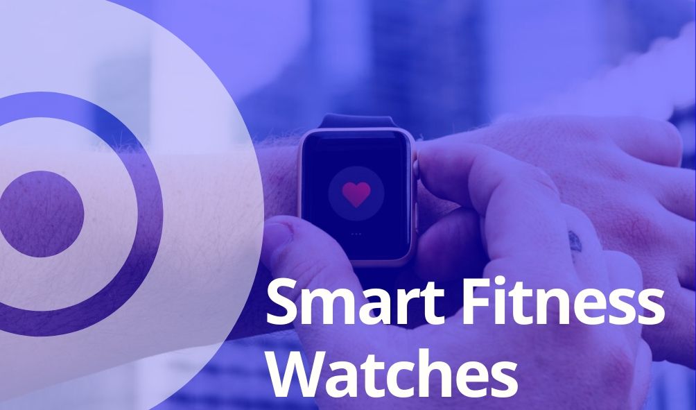 Smart Fitness Watches