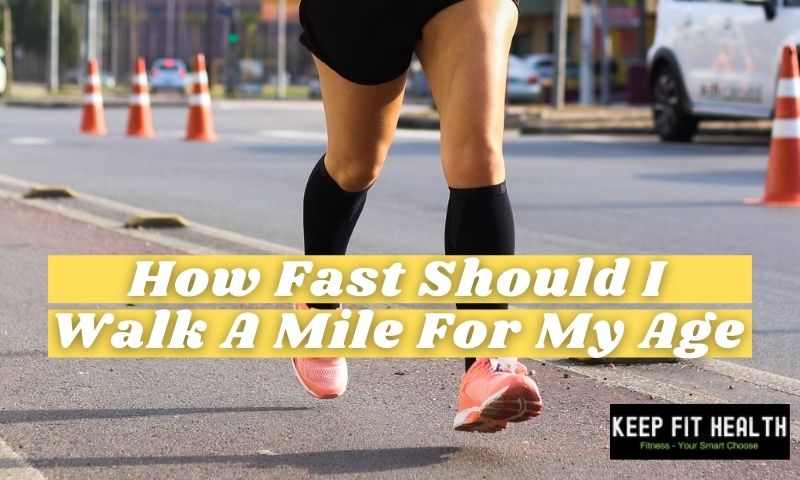 How Fast Should I Walk a Mile for My Age
