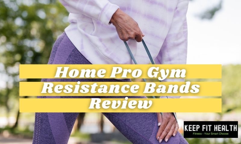 home pro gym resistance bands review
