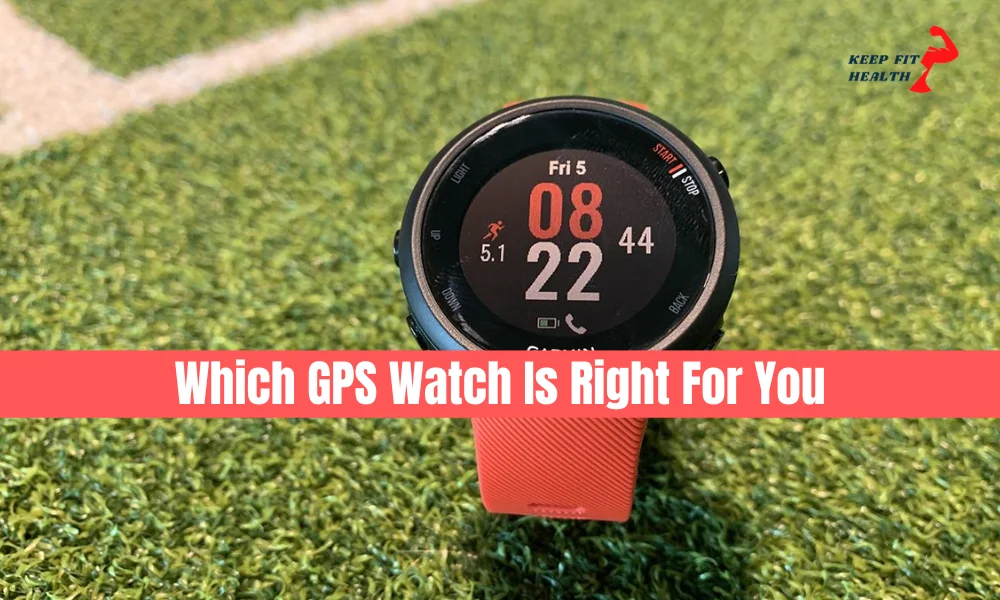 Which GPS Watch Is Right For You