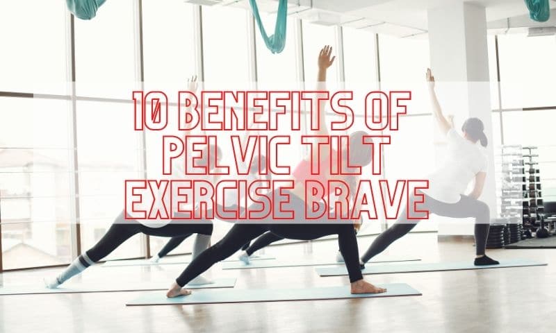 pelvic tilt exercise benefits