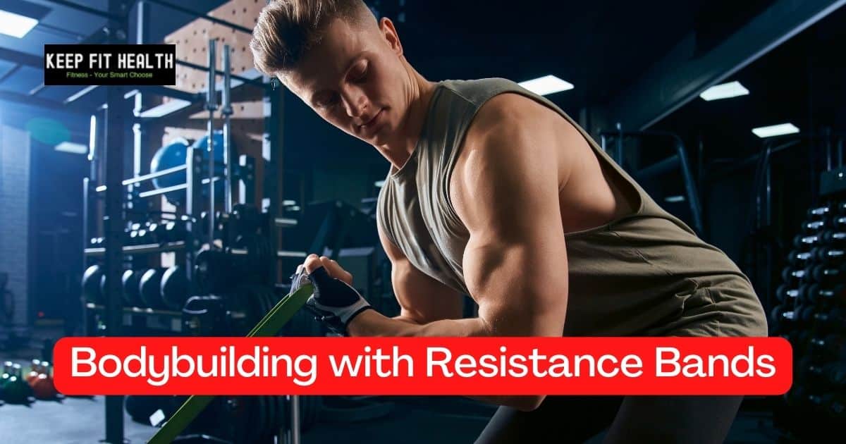 Bodybuilding With Resistance Bands Only